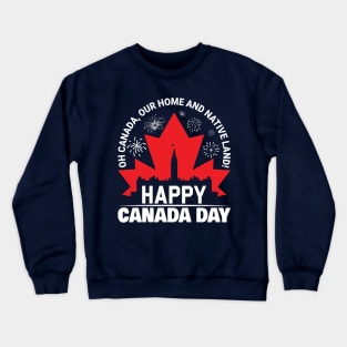 Happy Canada Day T-Shirt Patriotic Typography Design Crewneck Sweatshirt